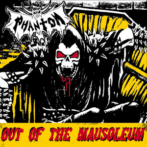 Out Of The Mausoleum by Phantom G.D.L