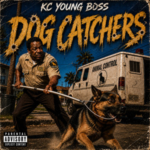 Dog Catchers by Kc Young Boss