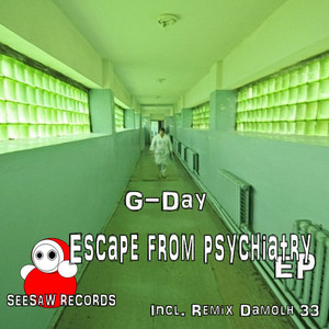 Escape from psychiatry - original mix by G-Day