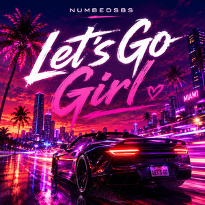 Let's Go Girl by NumbedSBS