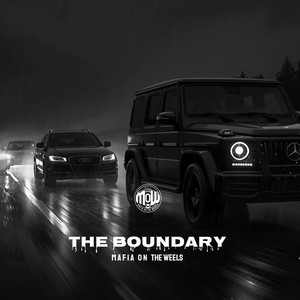THE BOUNDARY (MOW) by MAFIA ON WHEELS