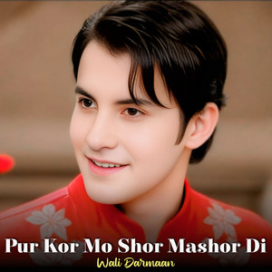 Wali Darmaan - Pur Kor Mo Shor Mashor Di