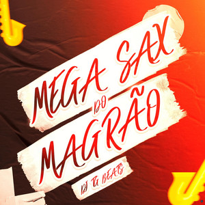 Dj Tg Beats - Mega Sax do Magrão (feat. MC G7, MC Rick & Mc Gw)