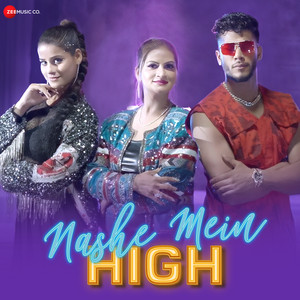 Nashe Mein High by Poonam Jha, Sadhu Tiwari