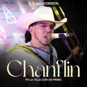 El Rubio Acordeón - Chanflin (Pa' La Villa Con Un Primo)