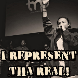 I Represent Tha Real!