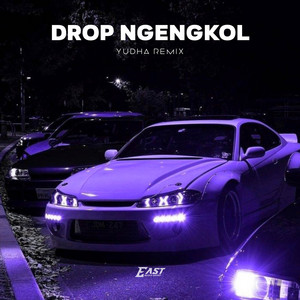 DROP NGENGKOL by YUDHA REMIX