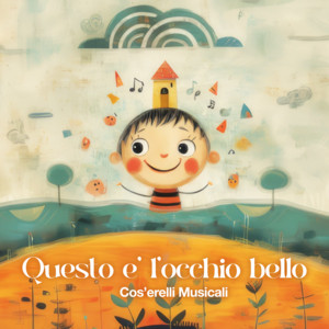 Questo è l'occhio bello by Cos’erelli Musicali
