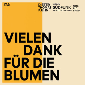 Dieter Thomas Kuhn — Vielen Dank für die Blumen (2026)