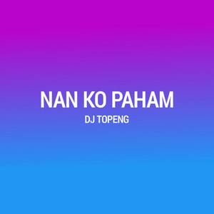 DJ Topeng - Nan Ko Paham