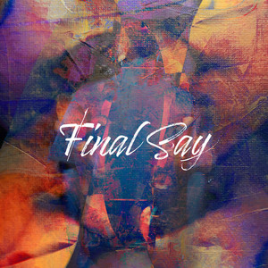 Final Say