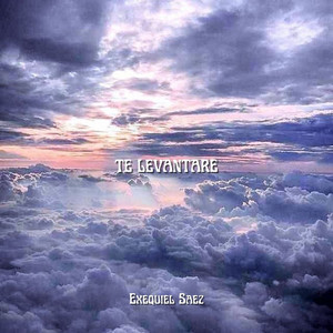 TE LEVANTARE by Exequiel Saez