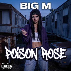 Poison Rose by The Ashen Wyrd Chronicles, Big M