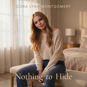 Nothing To Hide - EP by Cora Lynn Montgomery | Spotify