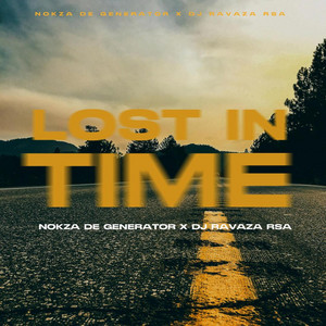 Lost In Time by DJ Ravaza RSA, Nokza De Generator