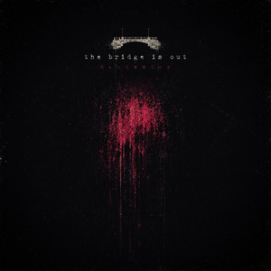 The Bridge Is Out by deadwater
