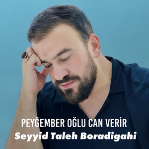 Seyyid Taleh Boradigahi - Peyğember Oğlu Can Verir
