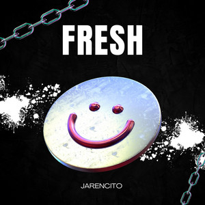 FRESH by Jarencito