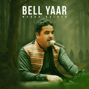 Wahab Baloch - Bell Yaar