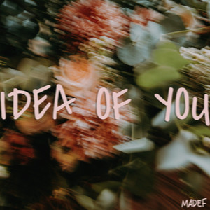 Idea of You by Madef