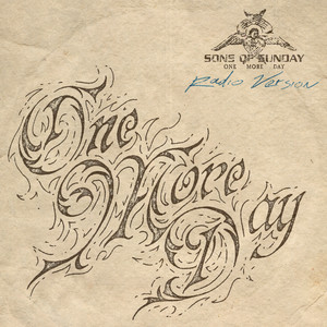 One More Day - Radio Version by Sons Of Sunday