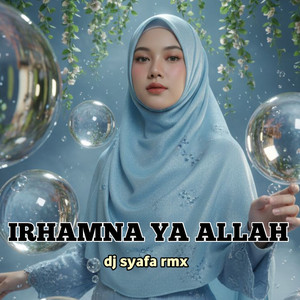 SHOLAWAT IRHAMNA YA ALLAH by DJ SYAFA RMX