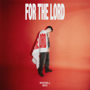 For The Lord by WNDMLL MSC, Laila Varner