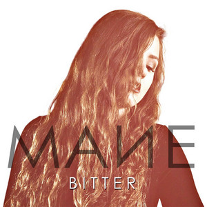 Bitter by MANE