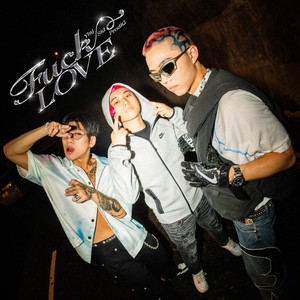 FUCK LOVE by SID22, ProdiG, YINJ