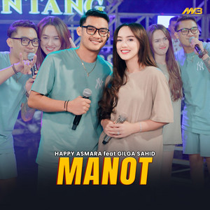 Happy Asmara - Manot (feat. Gilga Sahid)
