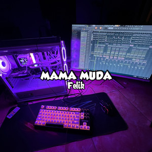 Felik - Mama Muda