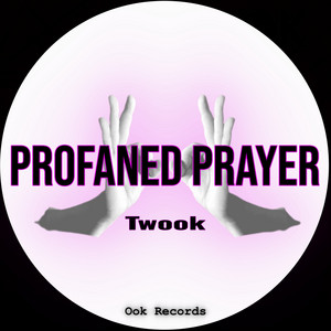Profaned Prayer by Twook