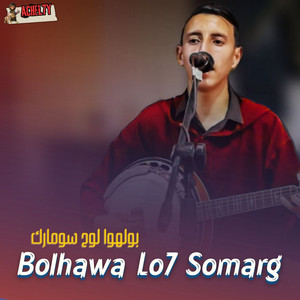 Bolhawa Lo7 Somarg - بولهوا لوح سومارك by Achel7y, Tagroupit Official, Imouraren Officiel