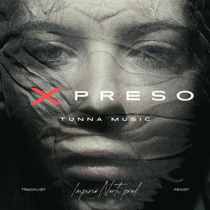 X preso by Tunna