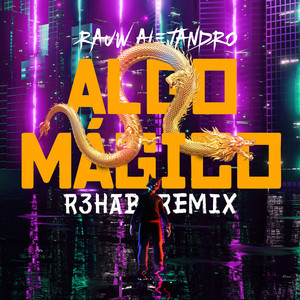 Algo Mágico - R3HAB Remix by Rauw Alejandro, R3HAB