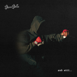 And Still by Dame D.O.L.L.A