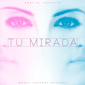Tu Mirada by Kory