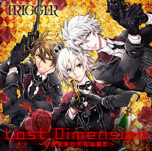 Last Dimension～引き金をひくのは誰だ～ - Single by TRIGGER | Spotify