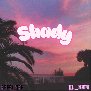 Shady by Appel Sap, Lil_nami