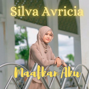 Silva Avricia - Maafkan Aku