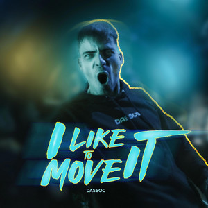 I Like To Move It by DASSOG