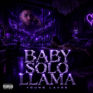 BABY SOLO LLAMA by Young Lavoe