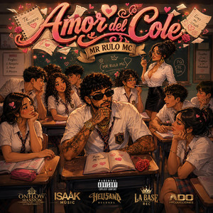 Amor del Cole by Mr Rulo Mc