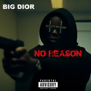 Big Dior - NO REASON
