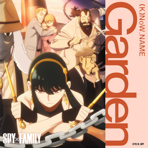 Garden （TVアニメ『SPY×FAMILY』Season 2 挿入歌） - Single by (K