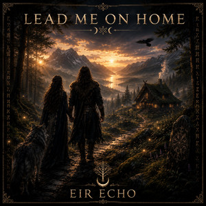 Lead Me On Home by Eir Echo