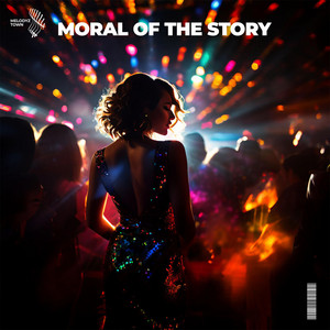 eyeroze & Melodyz Town - Moral Of The Story