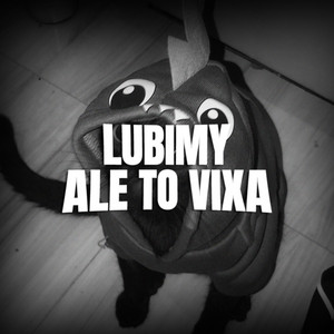 LUBIMY ALE TO VIXA - Szulek Remix by Szulek