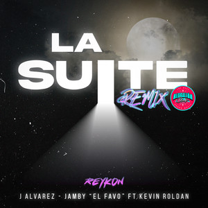 Reykon, J Alvarez & Jamby el Favo - La Suite (feat. Kevin Roldan) [Remix]