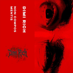 Dimi Rich — Non Compos Mentis